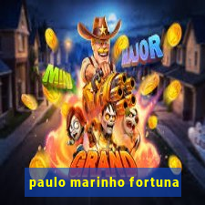 paulo marinho fortuna